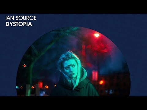 Ian Source - Dystopia (Official)