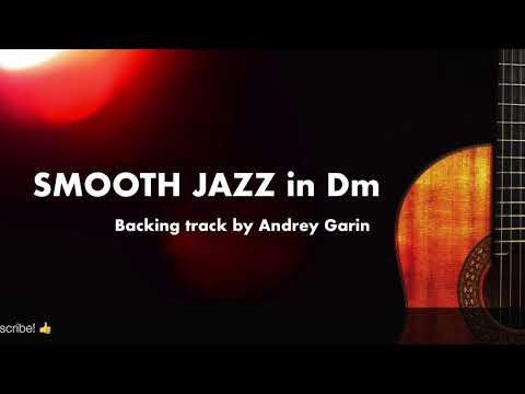 SMOOTH JAZZ in Dm - backing track by Andrey Garin