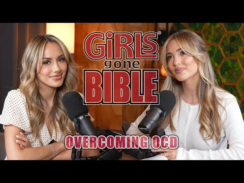 Overcoming OCD | Girls Gone Bible
