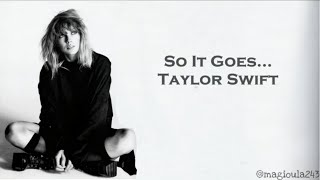 Taylor Swift - So It Goes... (Lyrics)