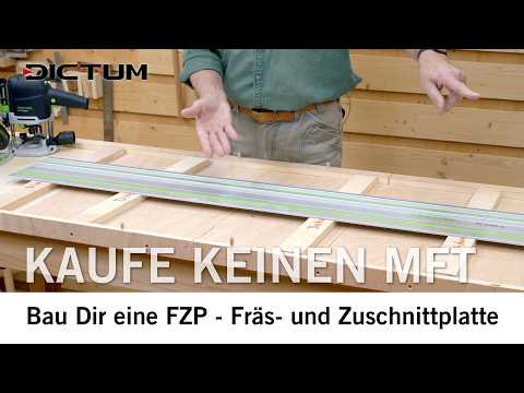Don't buy an MFT, build yourself an FZP - milling and cutting plate #dictum #kleinewerkstatt