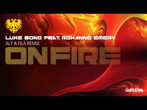 Luke Bond feat. Roxanne - On Fire (Aly & Fila Remix) [Garuda]