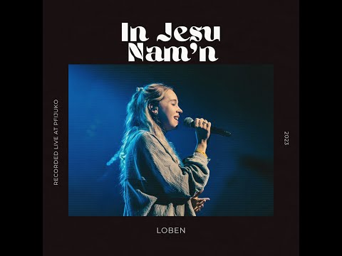 In Jesu Nam'n (In Jesus Name (God Of Possible) | Katy Nichole) von LOBEN feat. Alina Reichenbach