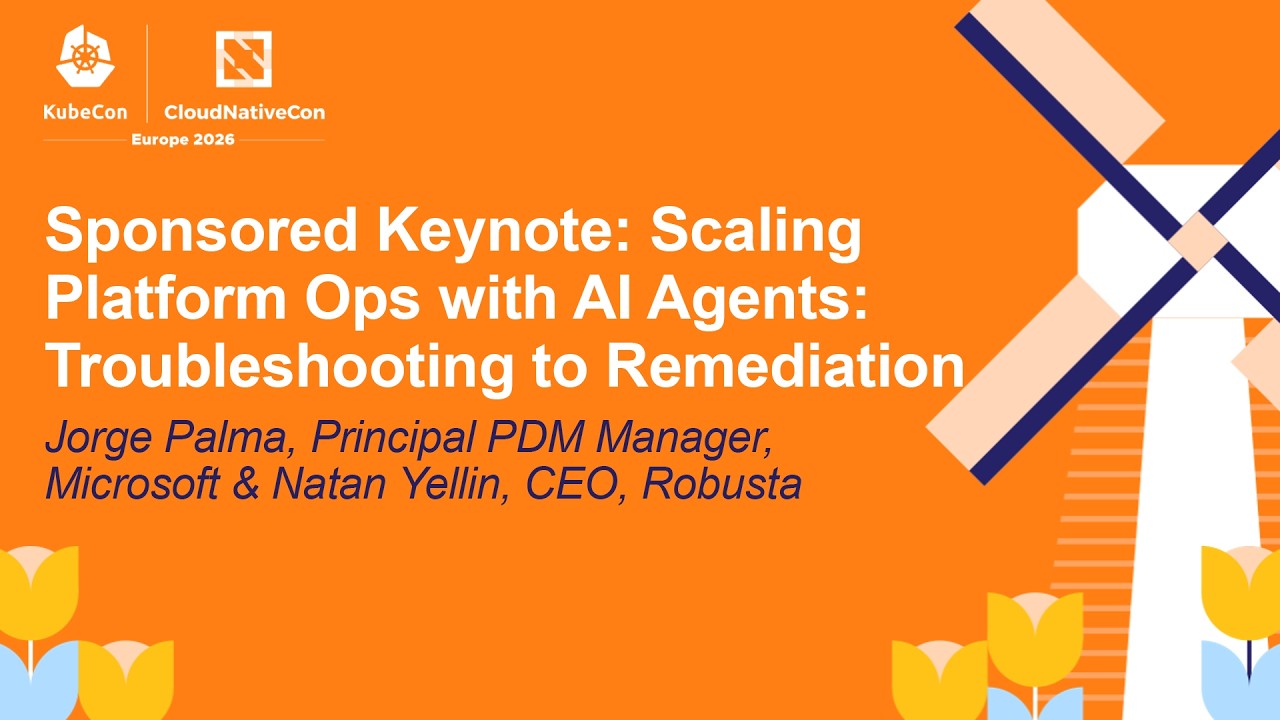 Sponsored Keynote: Scaling Platform Ops with AI Agents: Troubleshootin... J. Palma & N. Yellin (ASL)