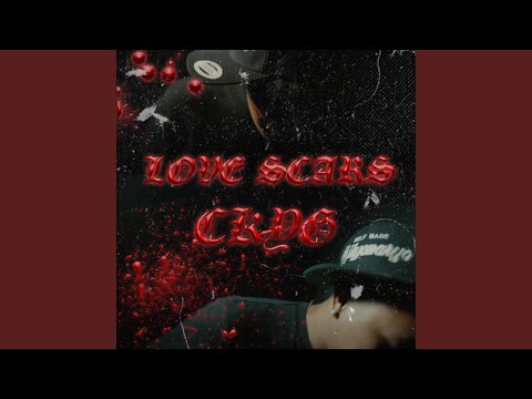 LOVE SCARS (feat. CK YG)