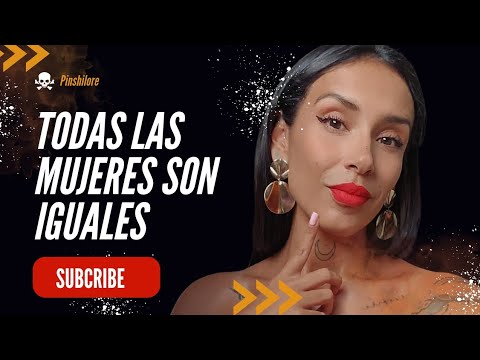 Desde donde eliges a las mujeres con las que te relacionas?