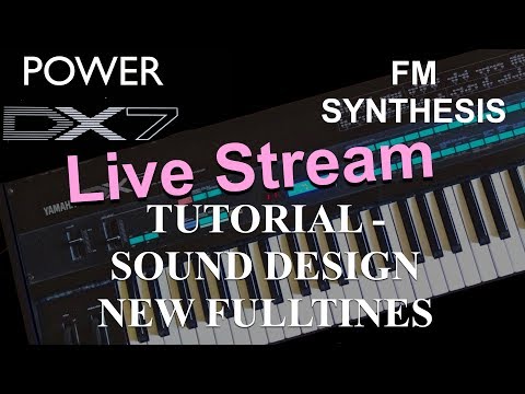 How to learn Yamaha DX7 Synthesizer - Tutorial: FM Synthesis Sound Design New FullTines Live!