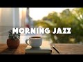 Morning jazz - Happy Morning Coffee Shop Music - Relaxing Coffee Jazz Music & Bossa Nova Cafe Music