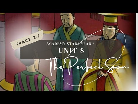ACADEMY STARS YEAR 6 | TEXTBOOK PAGES 96-97 | TRACK 2.7 | THE PERFECT SWAN