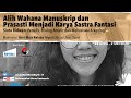 Alih Wahana Manuskrip dan Prasasti Menjadi Karya Sastra Fantasi | World Book Day 2020 Alih Wahana Manuskrip dan Prasasti Menjadi Karya Sastra Fantasi | World Book Day 2020