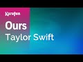 Ours - Taylor Swift | Karaoke Version | KaraFun