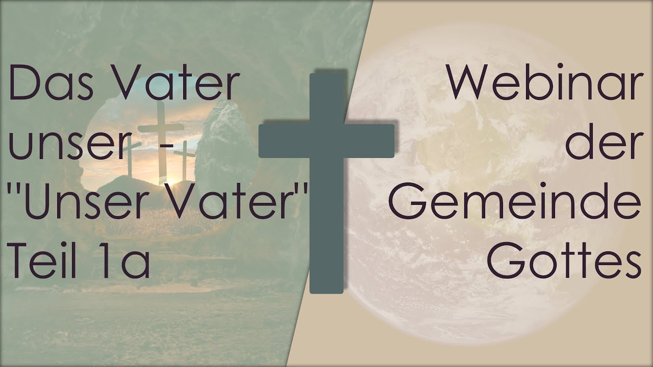 04.01a | Das Vater unser: Unser Vater