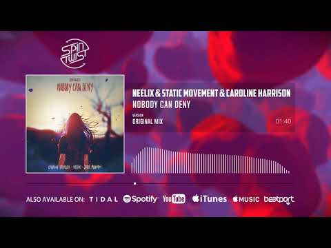 Neelix, Static Movement, Caroline Harrison - Nobody Can Deny (Official Audio)