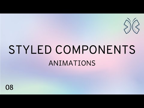 React Styled Component 8 Animations