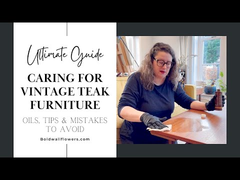 Ultimate Guide to Caring for Vintage Teak Furniture: Oils, Tips & Mistakes to Avoid
