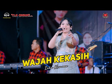WAJAH KEKASIH - ICHA KISWARA - OM SAVANA SAKJOSE - THE WEDDING ( RIZZA & HANNA )