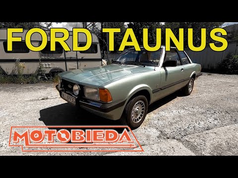 Ford Taunus V6 czyli kiedyś to nie było - MotoBieda