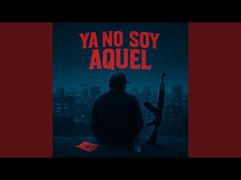 Ya no soy aquel