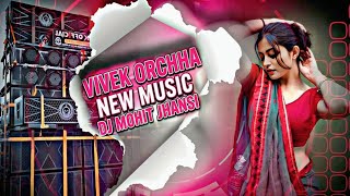 Download lagu New Desi EDM Music | Vivek Orchha Remix | DJ Mohit Jhansi  mp3