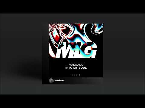 Premiere: Malgado - Into My Soul - MLG