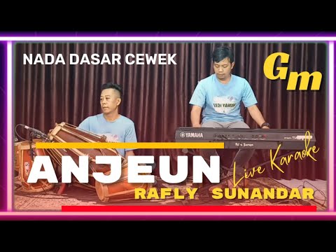 Anjeun karaoke - Rafly sunandar nada cewek Gm versi bajidor