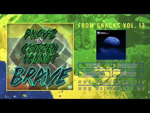PNCVZ & Citizen Kannot - Brave (Official Audio | Main Course)