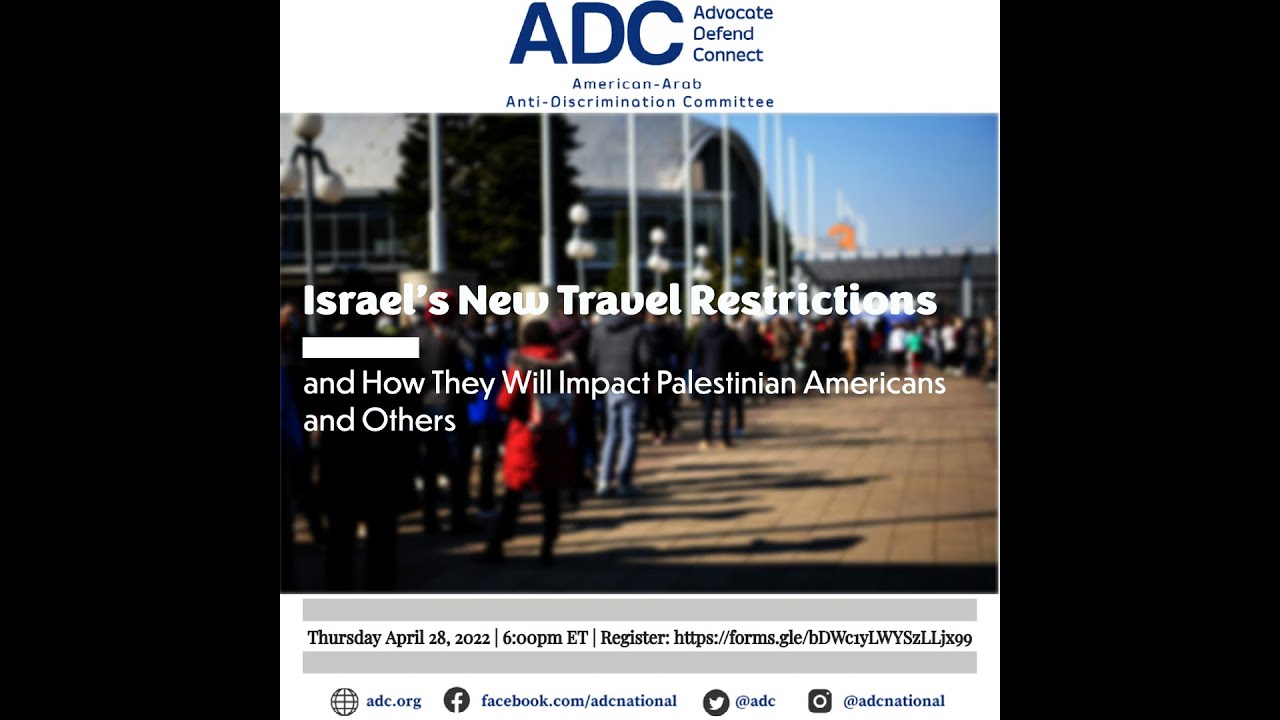 Webinar: Israel's New Travel Restrictions and How They Will Impact Palestinian Americans and Others