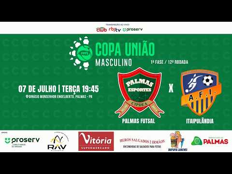 PALMAS  X  ITAIPULÃNDIA (Copa União de Futsal 2026)