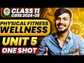 Physical Fitness Wellness Lifestyle Detailed Oneshot Unit 5 Phy Edu Class 11 CBSE 2024 25
