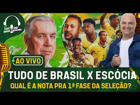 AO VIVO: TUDO DE BRASIL X ESCÓCIA NA LIVE DO ANDRÉ HENNING