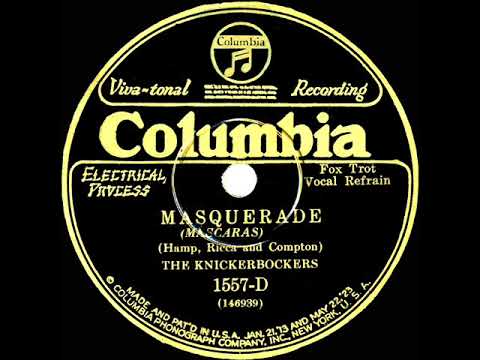 1928 Ben Selvin (as ‘The Knickerbockers’) - Masquerade (with vocal group)