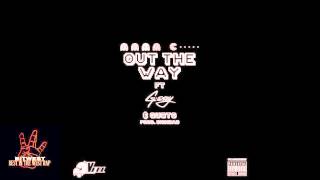 Vell ft. G-Eazy, Gusto - Out The Way (Remix) (Prod. Bighead) [New 2015] (BestInTheWestRap)