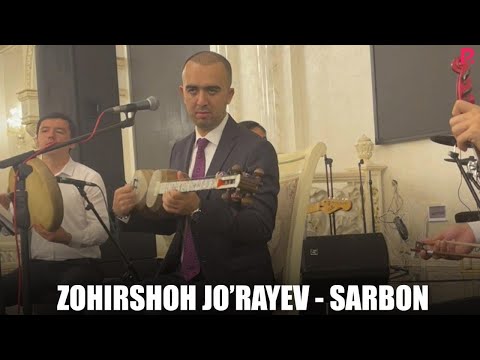 Zohirshoh Jo'rayev  - Sarbon (JONLI IJRO)