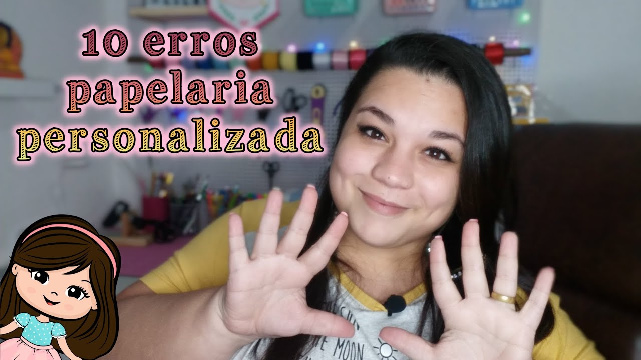 10 Erros pra não cometer quando está iniciando na papelaria personalizada #Lilateliê