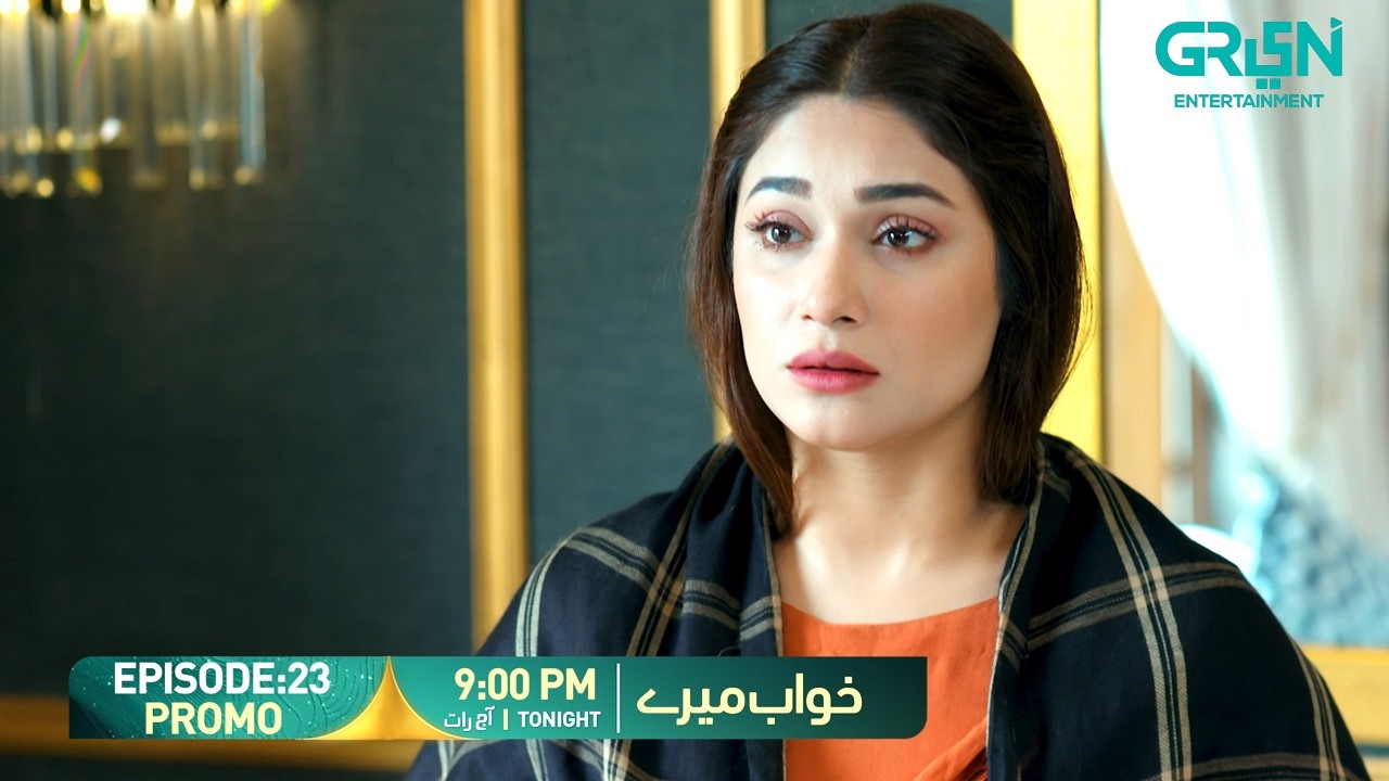 Khwaab Meray Episode 23 Promo | Tonight 9:00 PM | Alizeh Shah - Azfar Rehman | Green TV