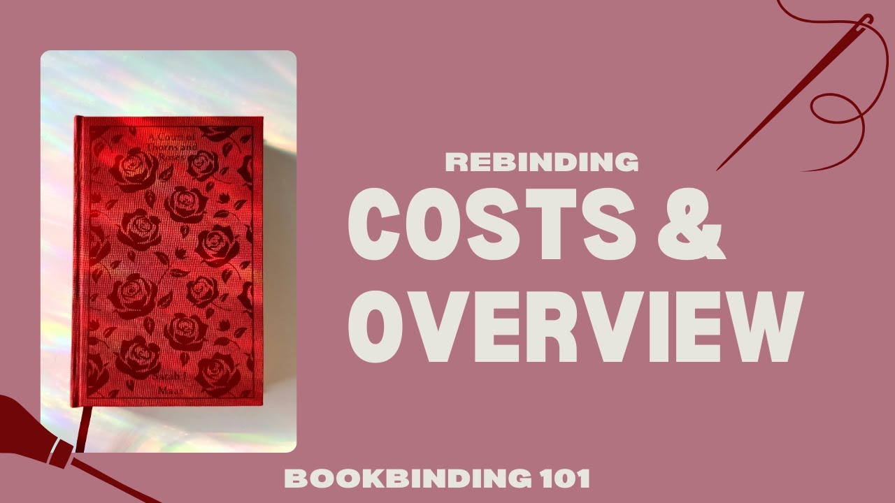 Book Rebinding Basics: From Costs to Completion