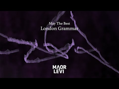 London Grammar - May The Best (Maor Levi Remix)