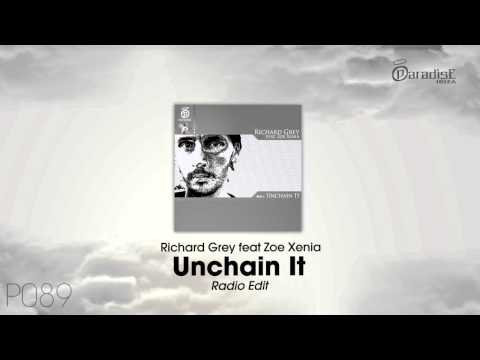 Richard Grey feat Zoe Xenia - Unchain It (Radio Edit)