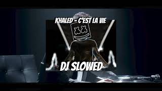 Download lagu Khaled  C'Est La Vie DJ SLOWED mp3