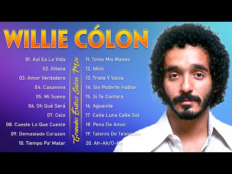 Willie Colón Sus Mejores Canciones 20 Grandes Exitos - SALSA ROMANTICAS 2023