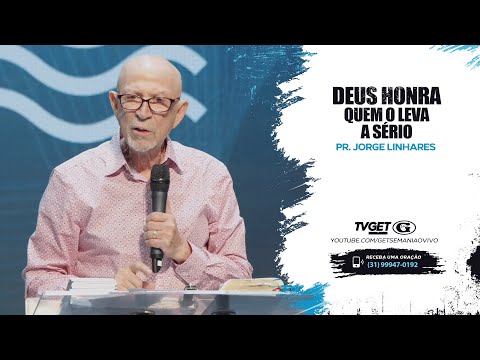 Deus honra quem O leva a sério | Pr. Jorge Linhares | Caixa D'Água | 12/11/2023