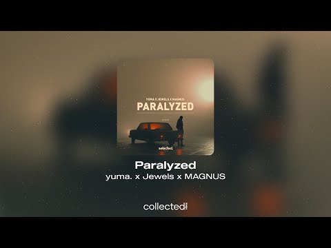 yuma. x Jewels x MAGNUS - Paralyzed