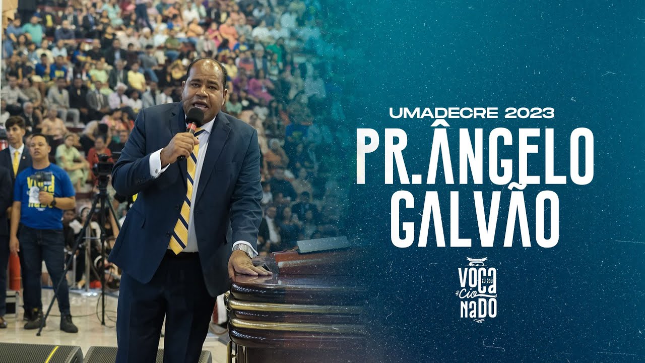 PR. ANGELO GALVÃO | UMADECRE 2023 | SEGUNDA-FEIRA