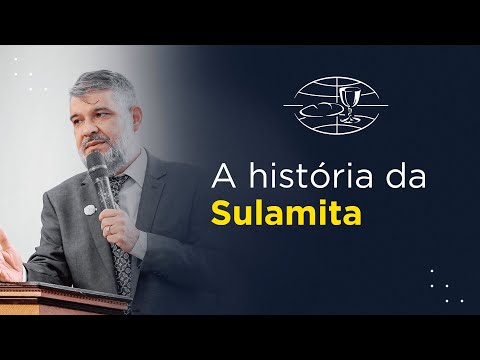 A história da Sulamita | Ap Rodrigo Salgado