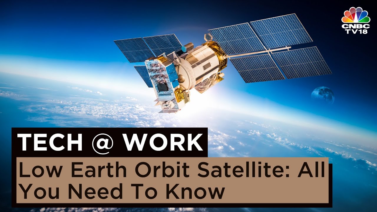 Low Earth Orbit Satellite: All You Need To Know