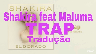 Shakira feat Maluma - Trap (Tradução - Legendado) Português
