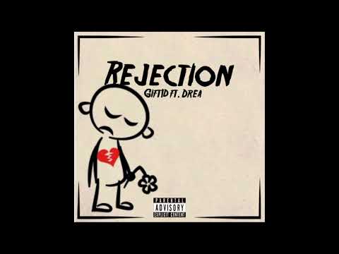 Gift1d (feat. Drea) - Rejection