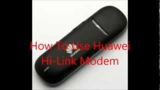 How To Use Huawei Hi-Link Modem/Dongle