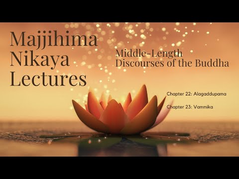 The Majjhima Nikaya Lectures | Chapter 22 - 23 Suttas