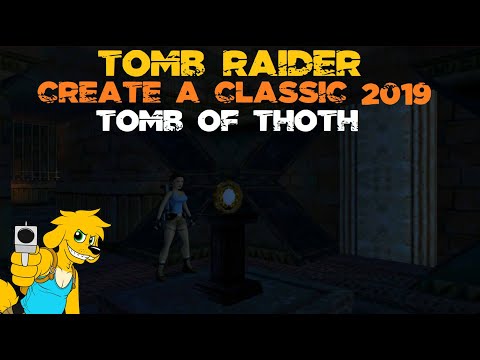 TRLE: Create a Classic 2019 - Tomb of Thoth
